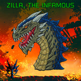 Zilla, The Infamous